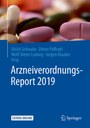 Arzneiverordnungs-Report 2019: Patentgeschützte Arzneimittel sind die wesentlichen Kostentreiber 