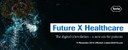Die Future X Healthcare 2019 geht an den Start